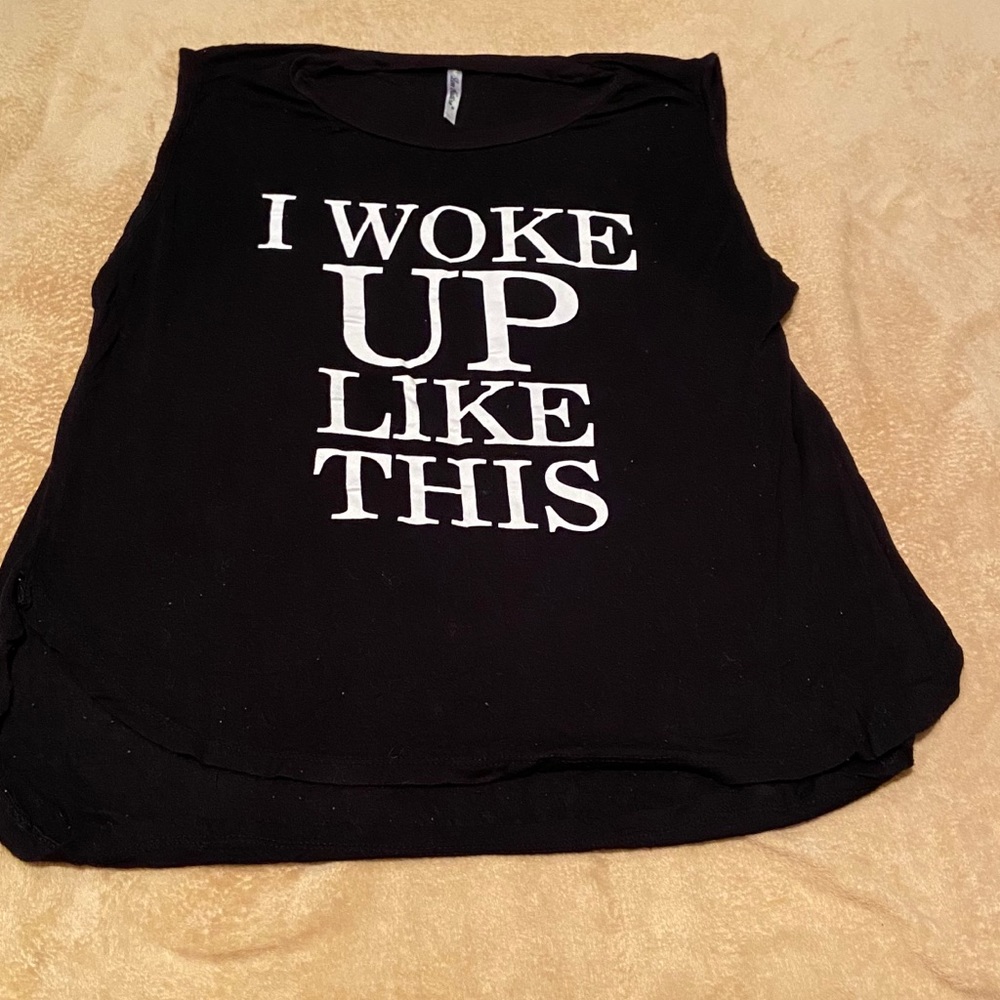 “I woke up like this” muscle tee